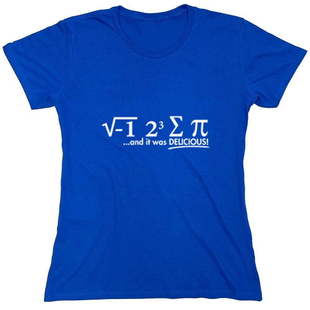 Funny T-Shirts design "I Ate Some Pi ...And It Was Delicious! T-Shirt - Womens"