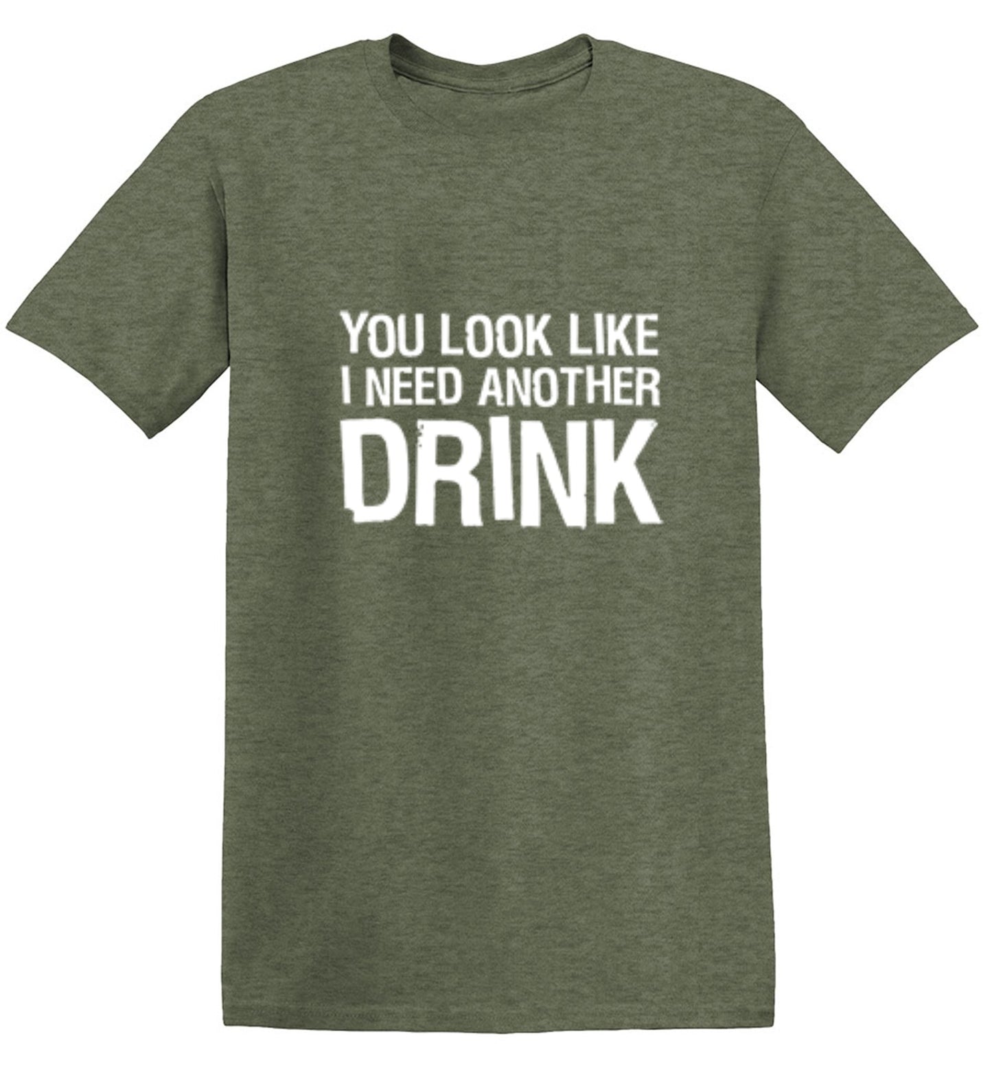 Funny T-Shirts design "You Look Like I Need Another Drink T-Shirt"