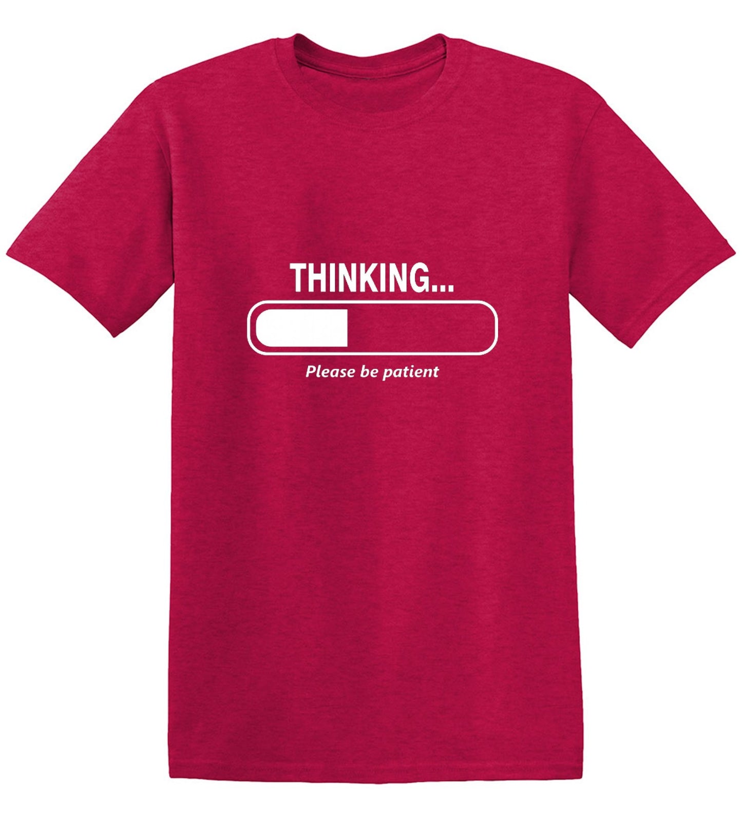 Funny T-Shirts design "Thinking Please Be Patient"