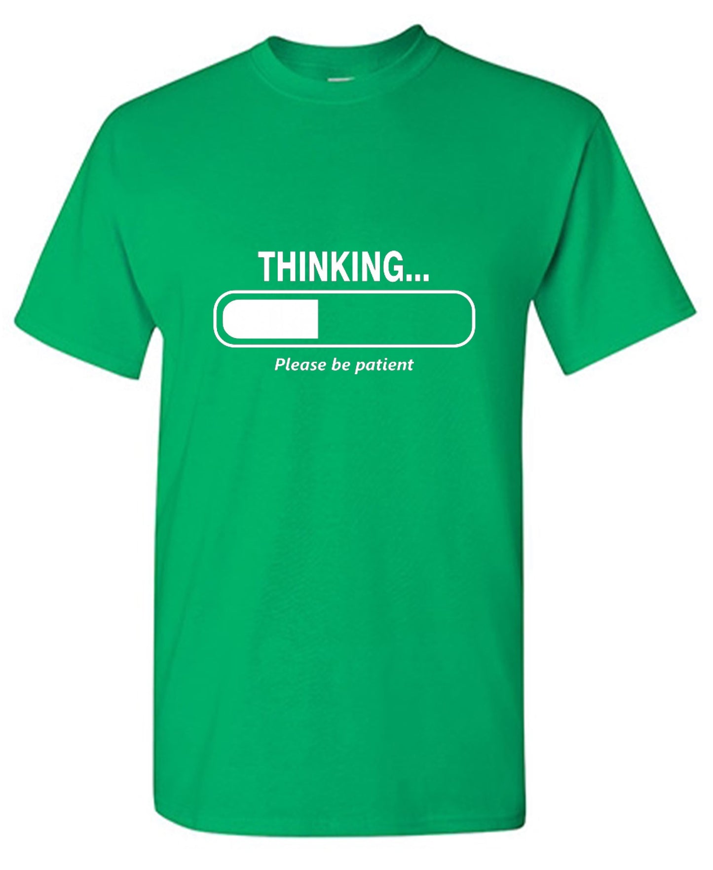 Funny T-Shirts design "Thinking Please Be Patient"
