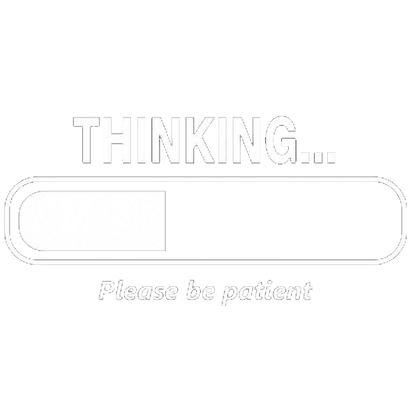 Funny T-Shirts design "Thinking Please Be Patient"