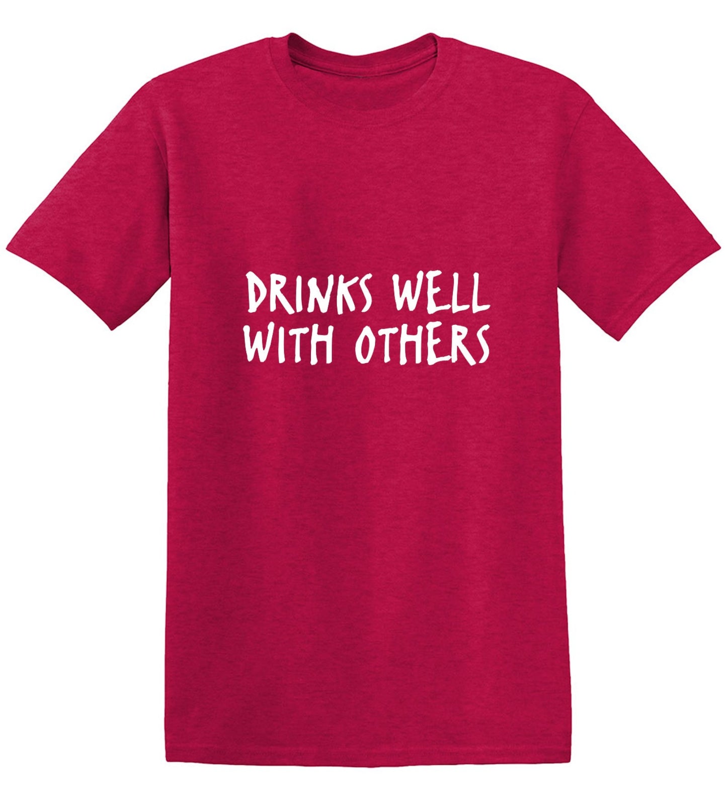 Funny T-Shirts design "Drinks Well With Others"