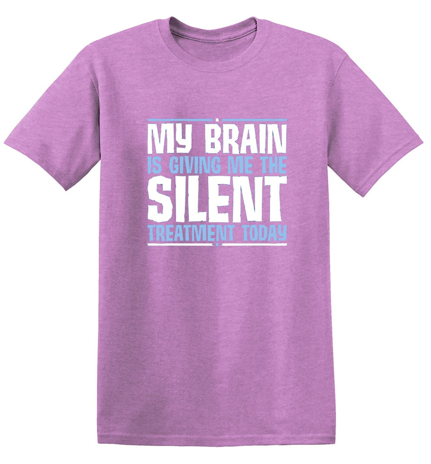 Funny T-Shirts design "My Brain Is Giving Me The Silent Treatment"