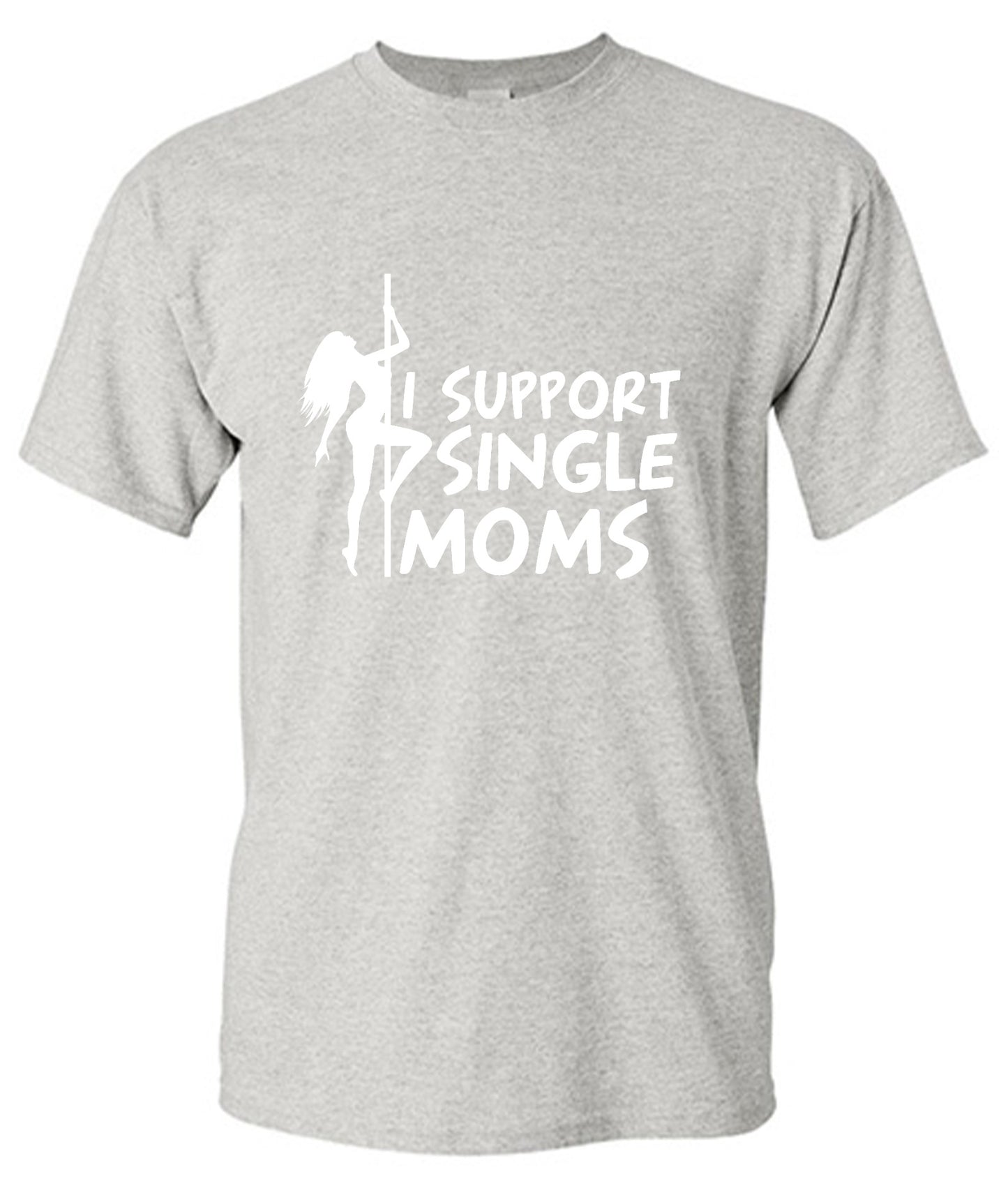 Funny T-Shirts design "I Support Single Moms T-Shirt"