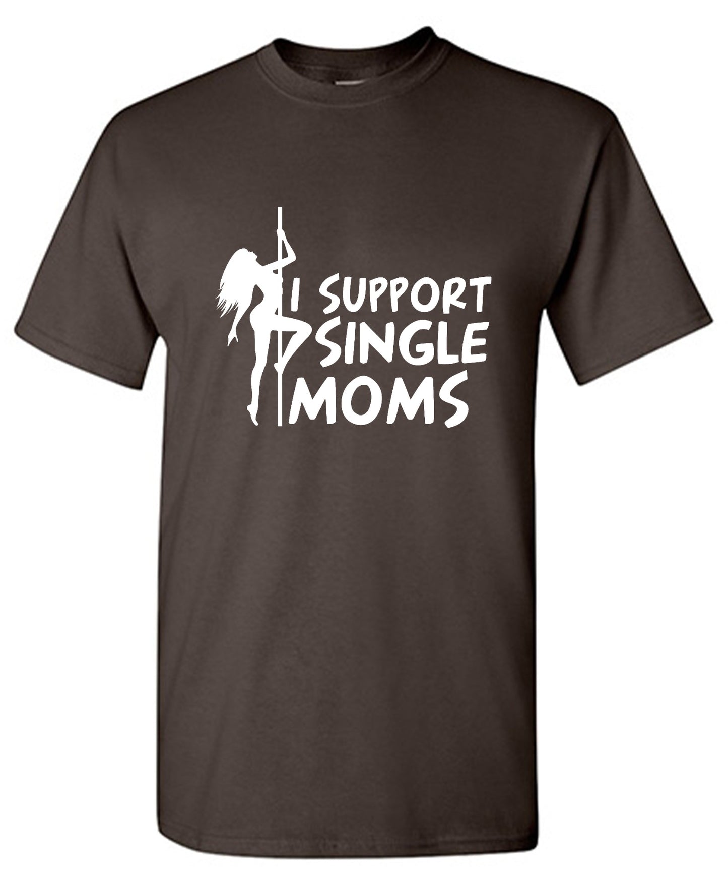 Funny T-Shirts design "I Support Single Moms T-Shirt"