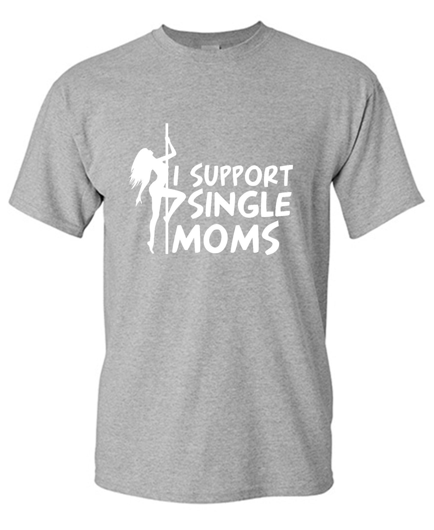 Funny T-Shirts design "I Support Single Moms T-Shirt"