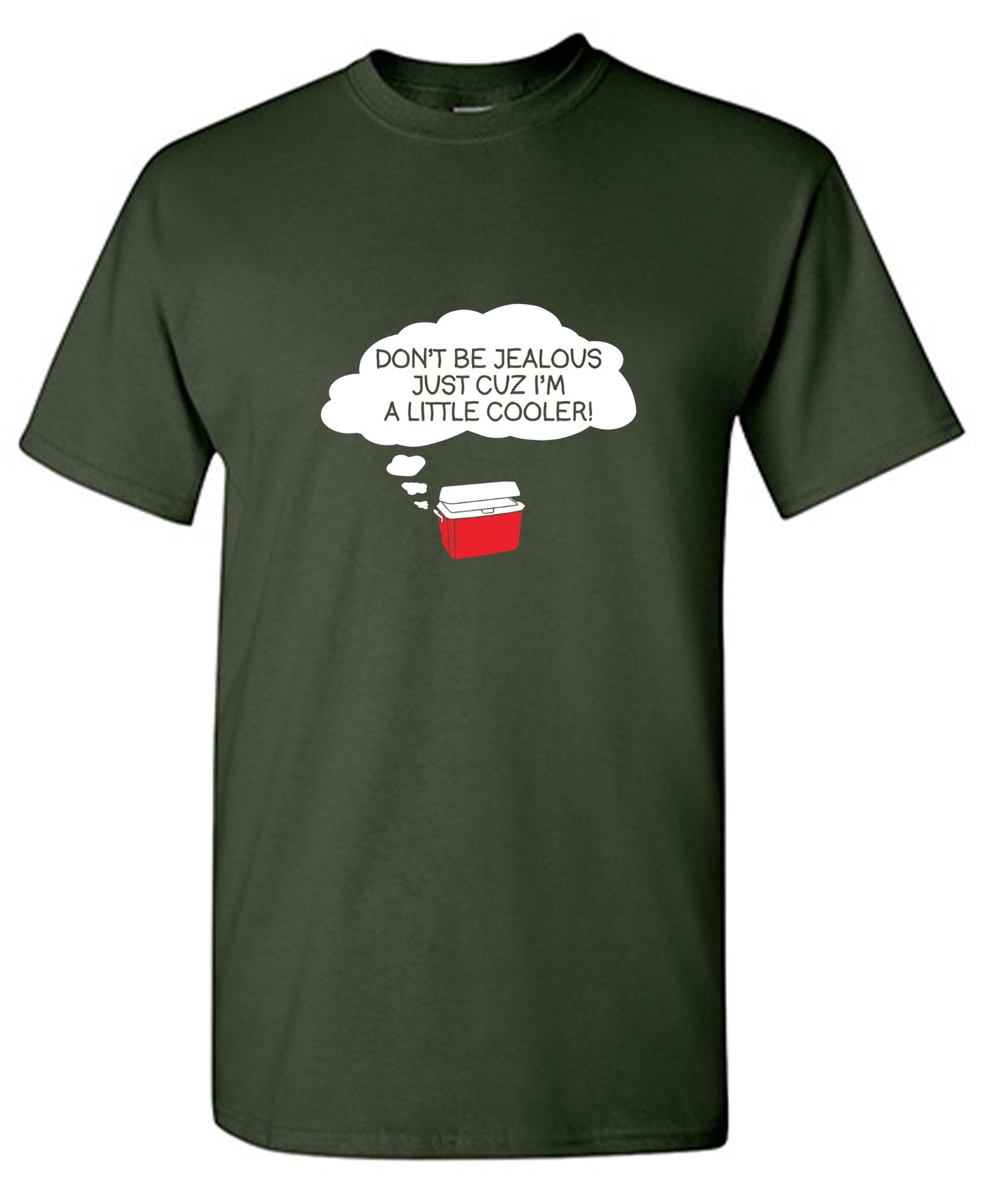 Funny T-Shirts design "Don't Be Jealous Cuz I'm A Little Cooler T-Shirt"