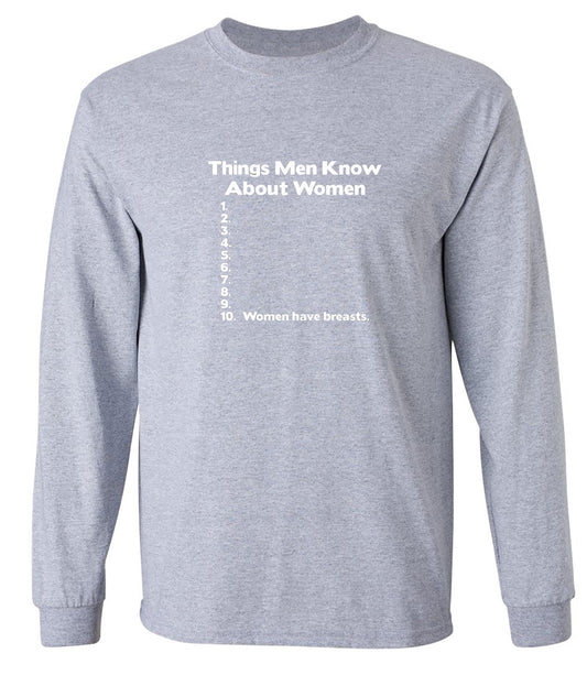 Funny T-Shirts design "Things Men Know About Women - Long Sleeve"