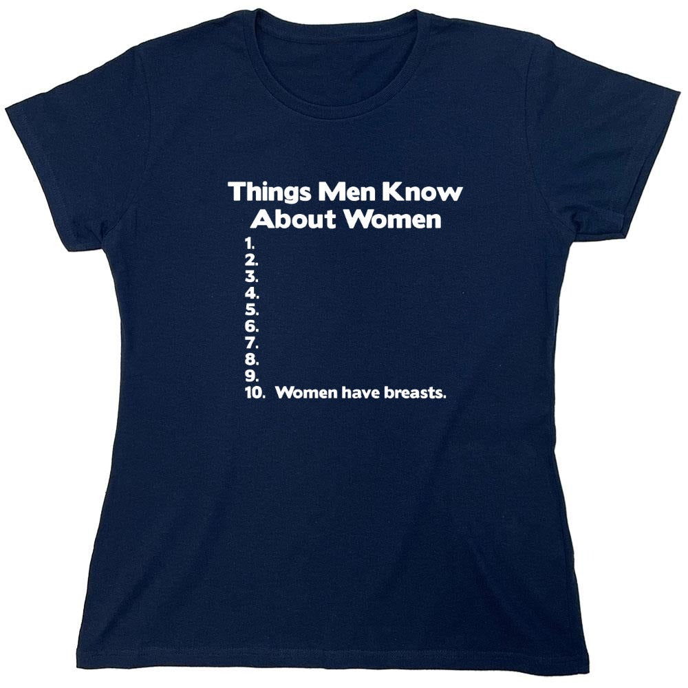 Funny T-Shirts design "Things Men Know About Women - Womens"