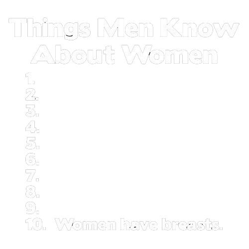 Funny T-Shirts design "Things Men Know About Women"