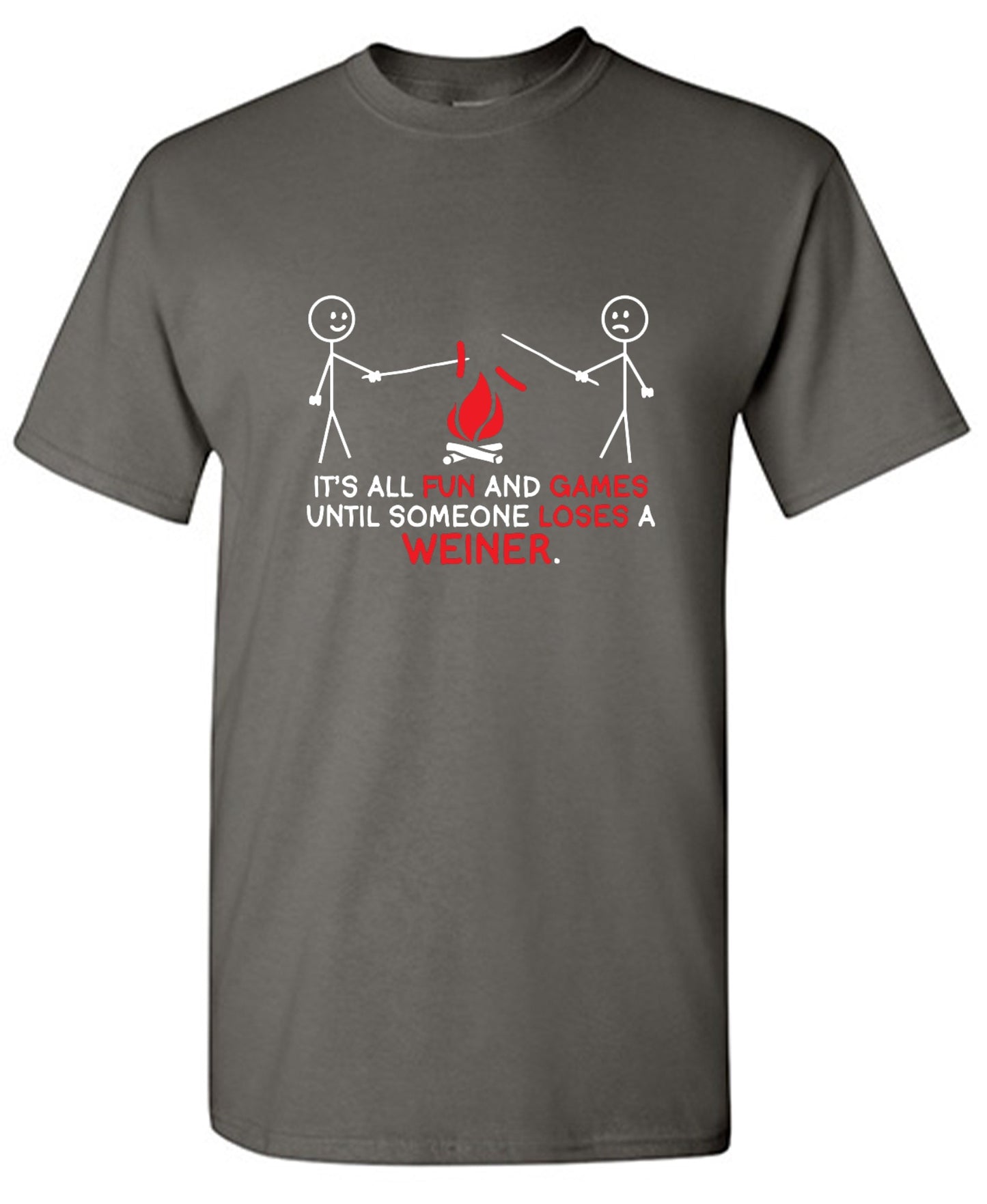 Funny T-Shirts design "It's All Fun And Games Until Someone Looses A Weiner"