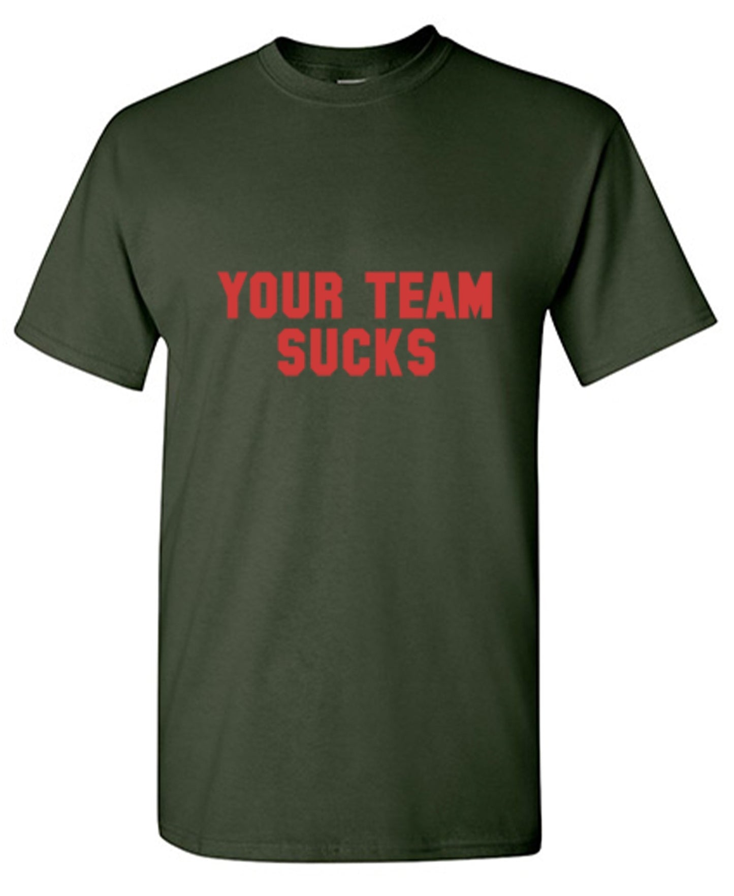 Funny T-Shirts design "Your Team Sucks T-Shirts"