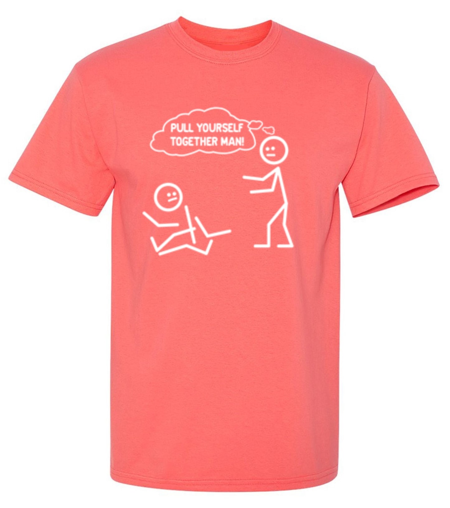 Funny T-Shirts design "Pull Yourself Together Man"