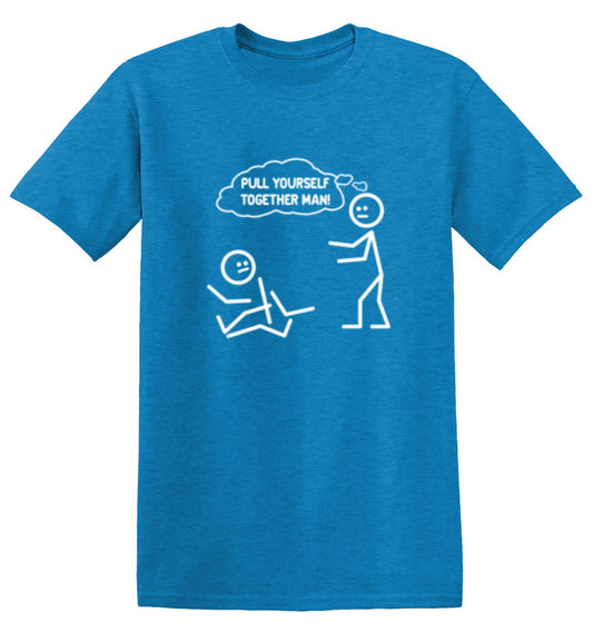 Funny T-Shirts design "Pull Yourself Together Man"