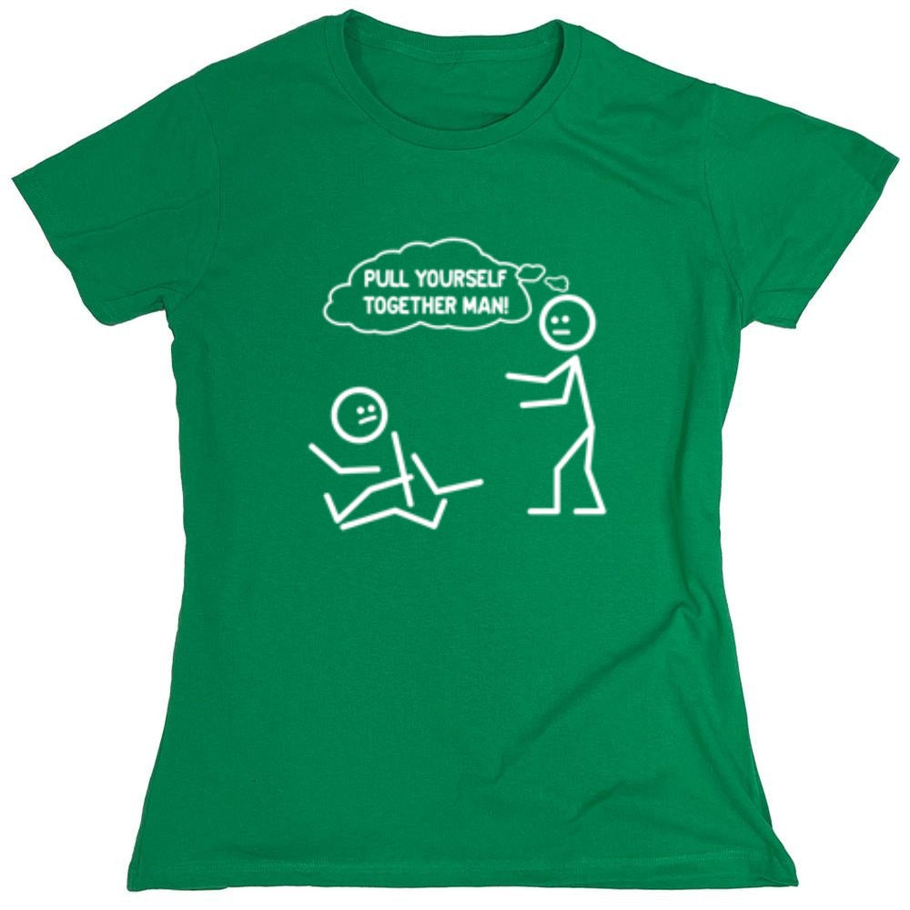 Funny T-Shirts design "Pull Yourself Together Man - Womens"