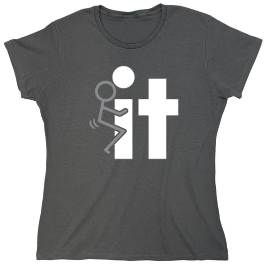 Funny T-Shirts design "Fuck it - Womens"