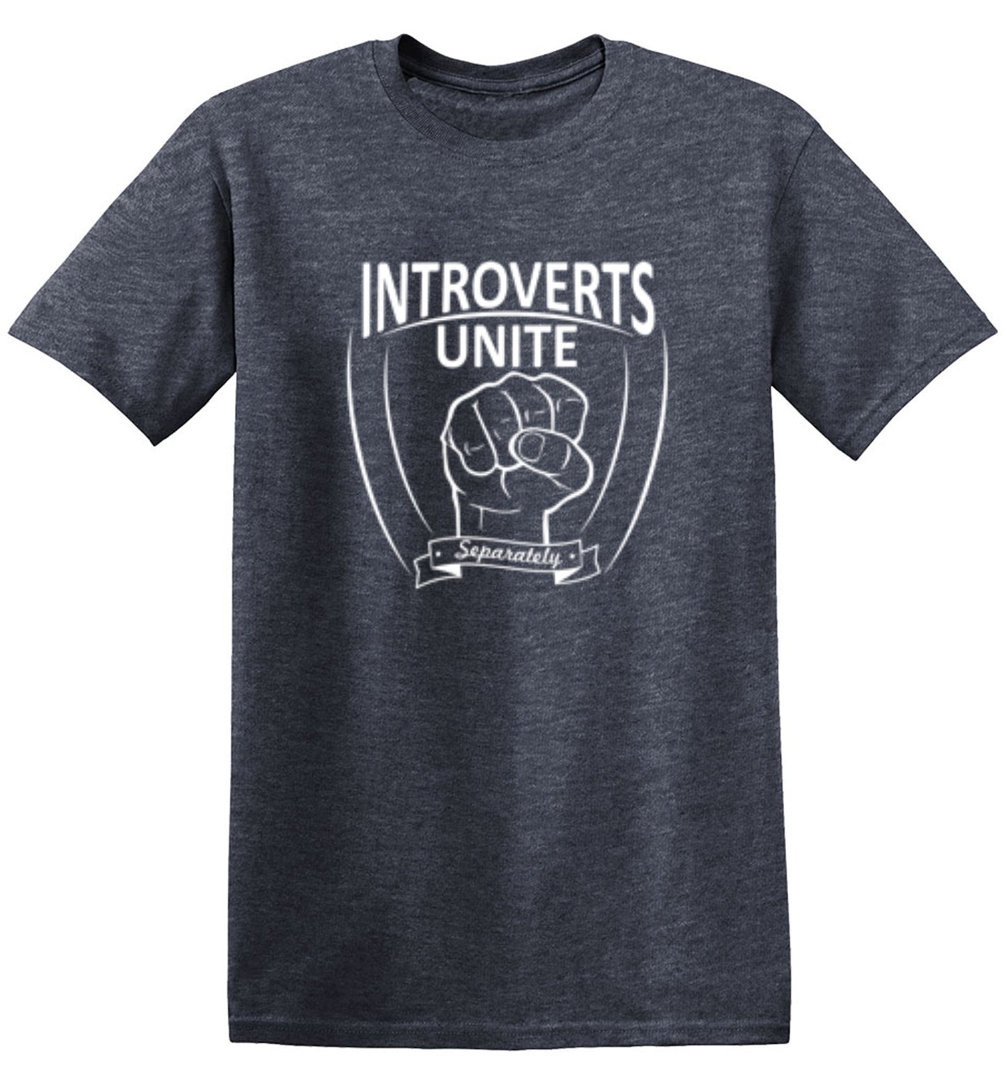 Funny T-Shirts design "Introverts Unite Separately"