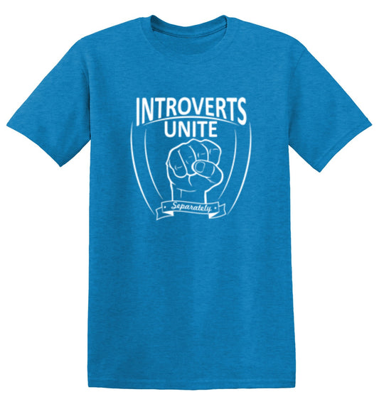 Funny T-Shirts design "Introverts Unite Separately"