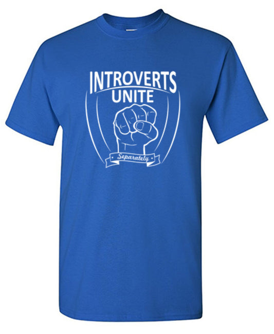 Funny T-Shirts design "Introverts Unite Separately"