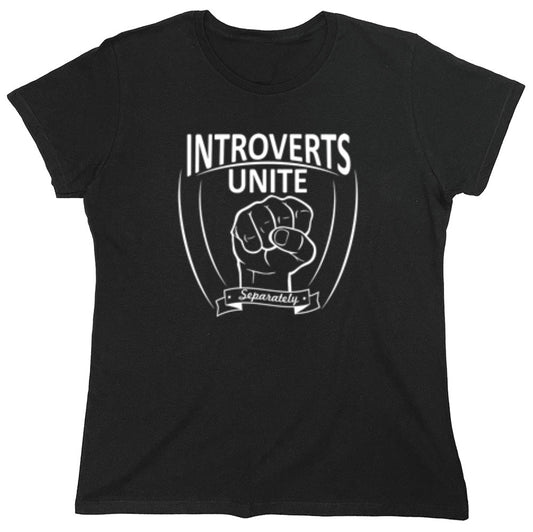 Funny T-Shirts design "Introverts Unite Separately - Womens"
