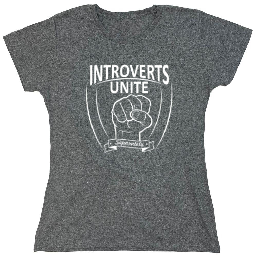 Funny T-Shirts design "Introverts Unite Separately - Womens"