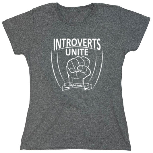 Funny T-Shirts design "Introverts Unite Separately - Womens"