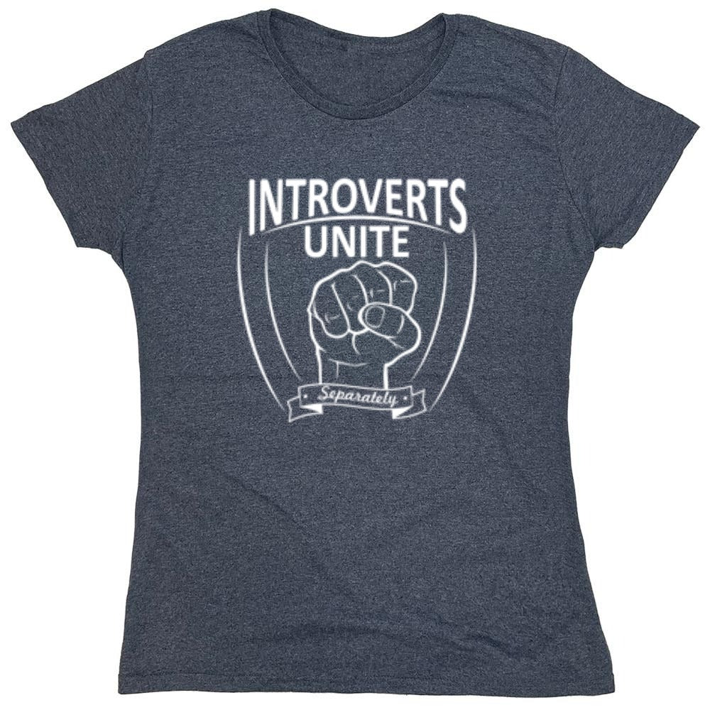 Funny T-Shirts design "Introverts Unite Separately - Womens"