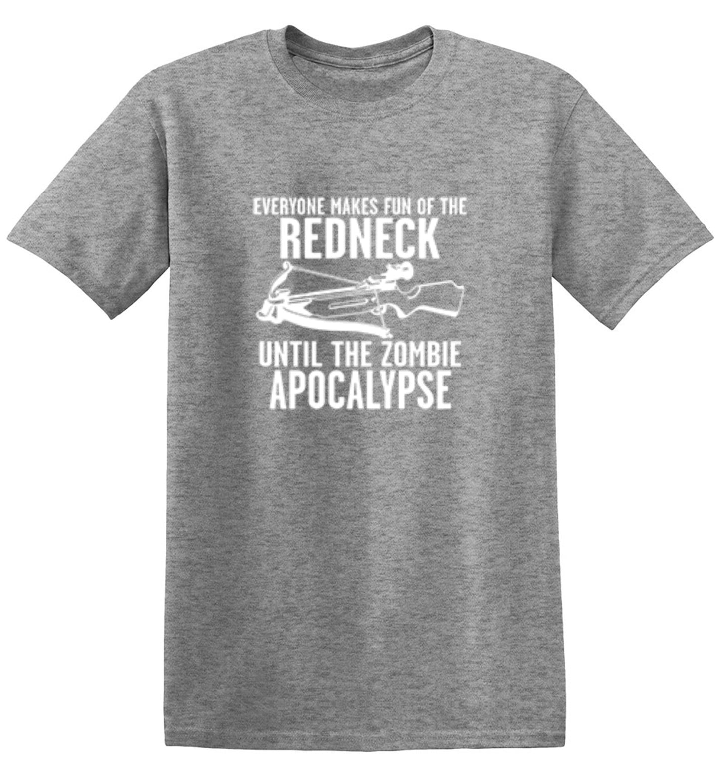 Funny T-Shirts design "Everyone Makes Fun of the Redneck Until The Zombie Apocalypse"