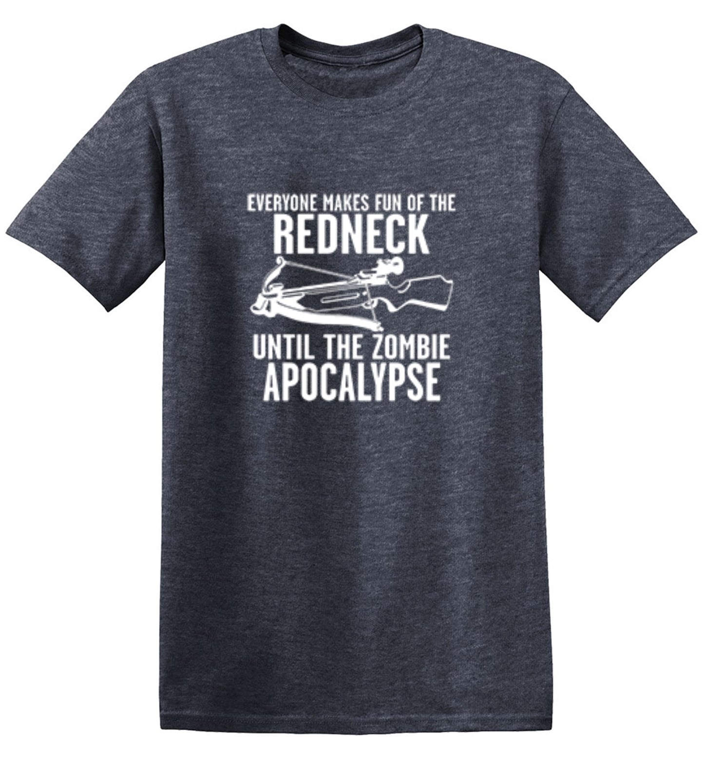 Funny T-Shirts design "Everyone Makes Fun of the Redneck Until The Zombie Apocalypse"