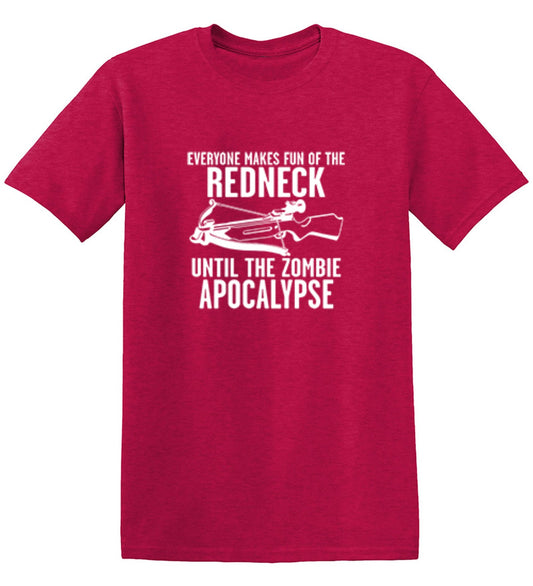 Funny T-Shirts design "Everyone Makes Fun of the Redneck Until The Zombie Apocalypse"
