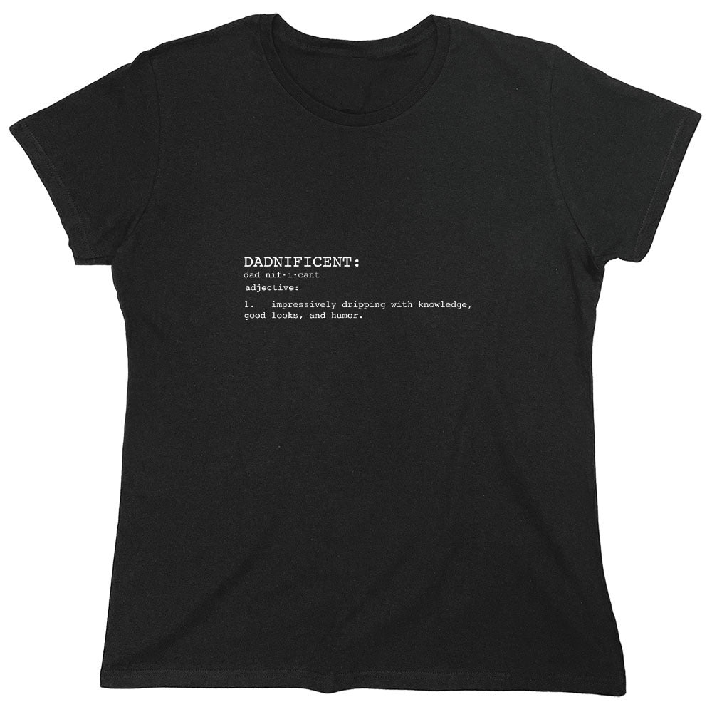 Funny T-Shirts design "DADNIFICENT Definition - Womens"