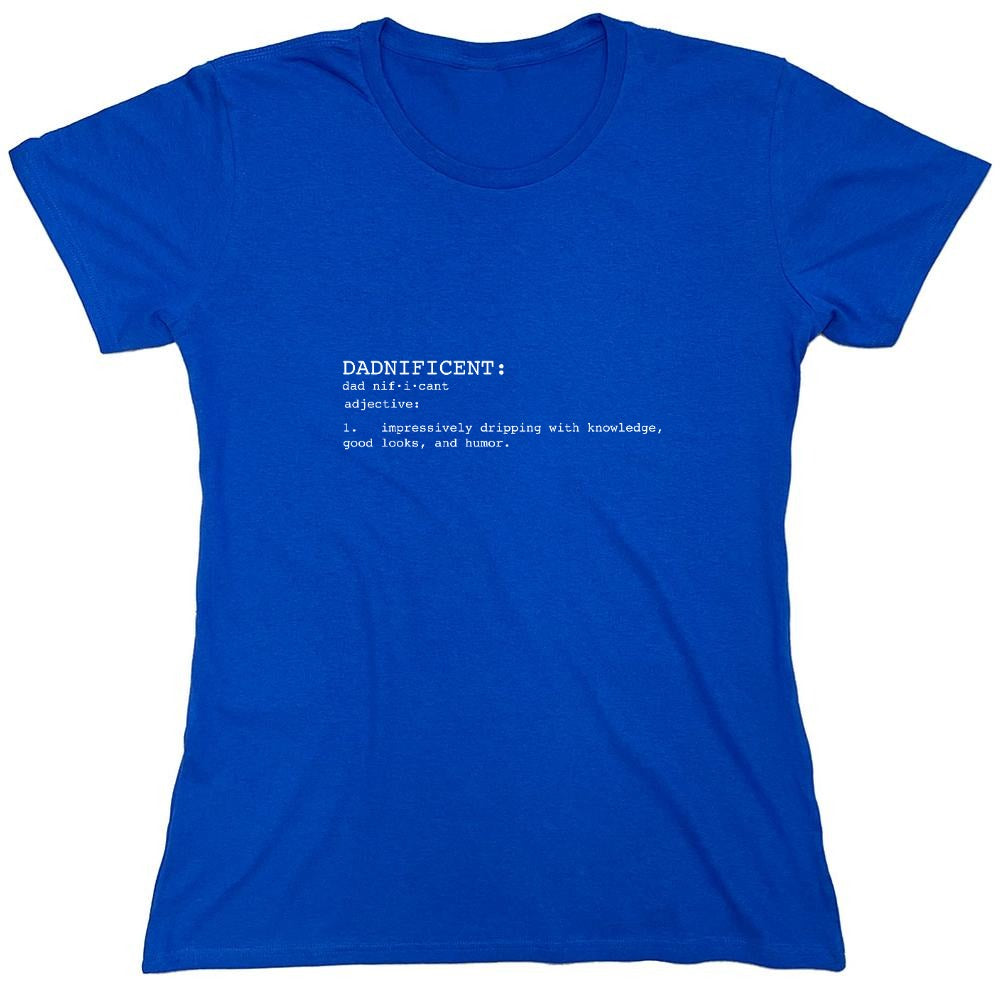 Funny T-Shirts design "DADNIFICENT Definition - Womens"