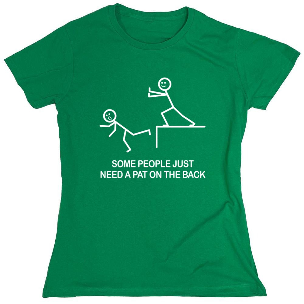Funny T-Shirts design "Some People Just Need A Pat On The Back - Womens"