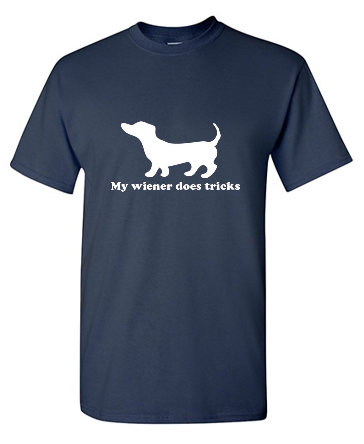 Funny T-Shirts design "My Weiner Does Tricks"