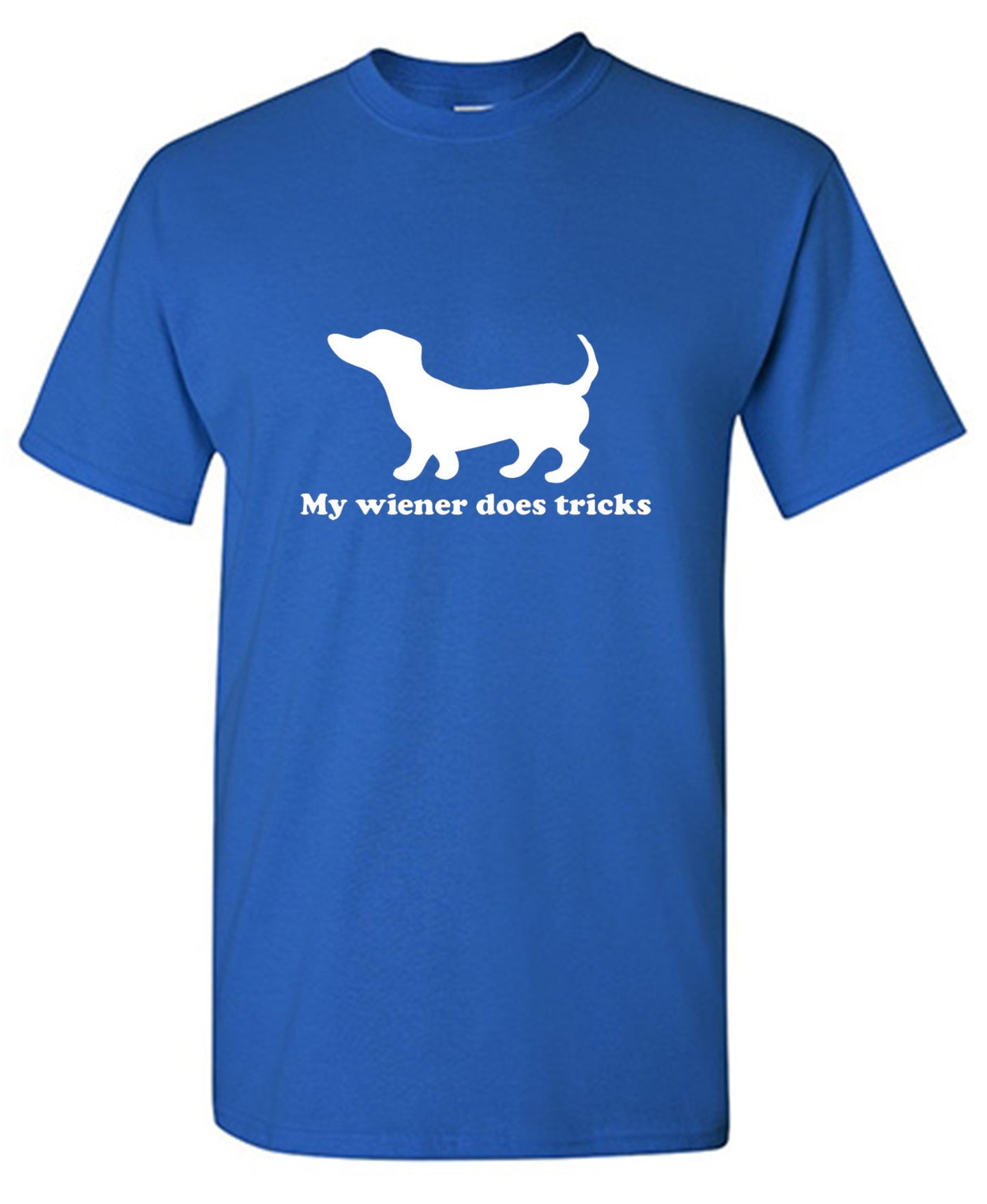 Funny T-Shirts design "My Weiner Does Tricks"