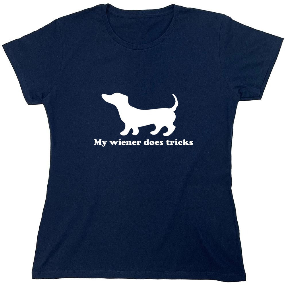Funny T-Shirts design "My Weiner Does Tricks - Womens"