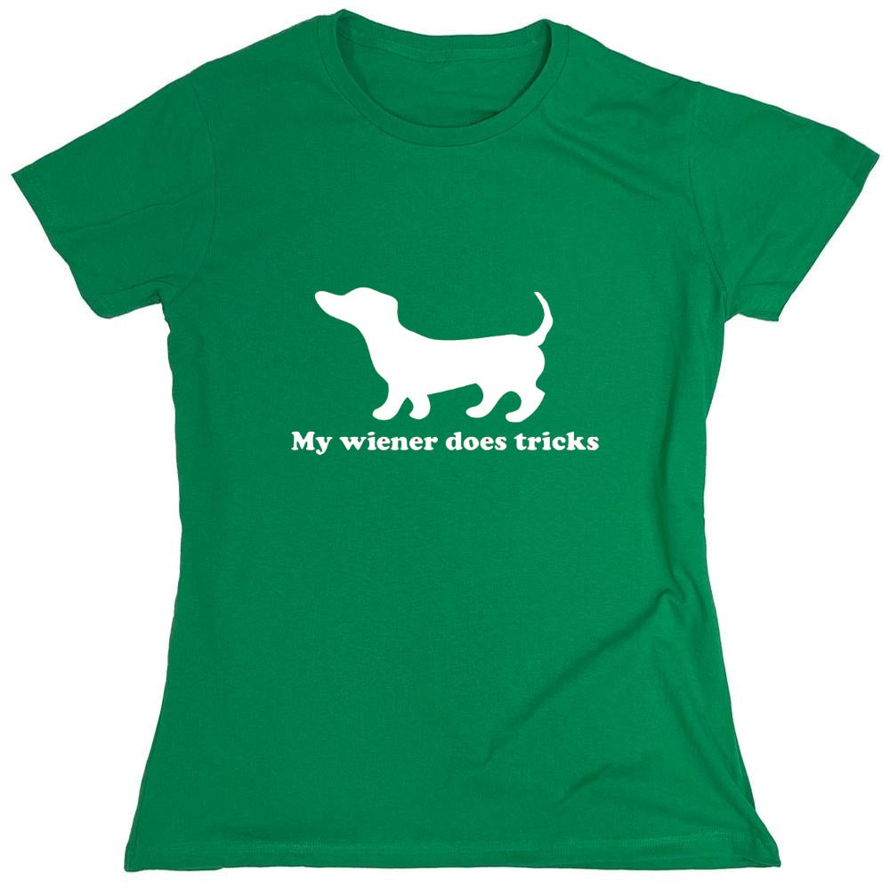 Funny T-Shirts design "My Weiner Does Tricks - Womens"