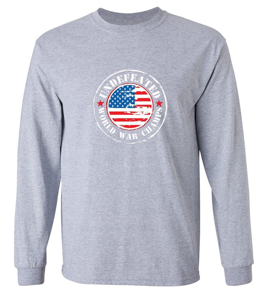Funny T-Shirts design "Undefeated World War Champs - American Patriotic Shirt - Long Sleeve"