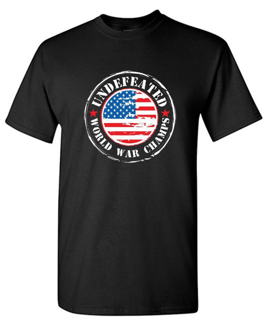 Funny T-Shirts design "Undefeated World War Champs - American Patriotic Shirt"
