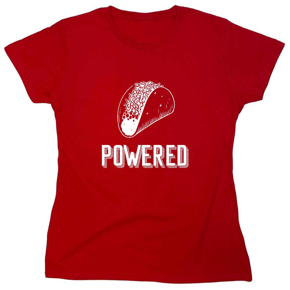 Funny T-Shirts design "Taco Powered - Womens"