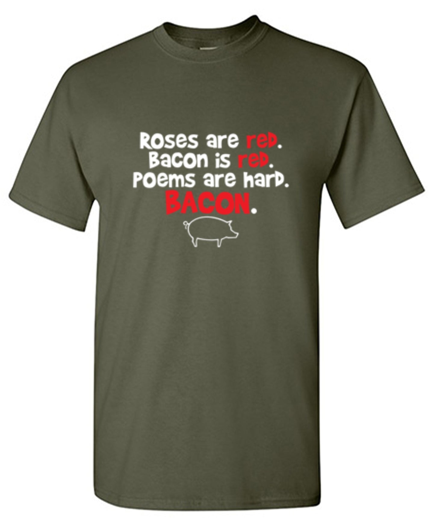 Funny T-Shirts design "Roses Are Red. Bacon Is Red. Poems Are Hard. BACON"