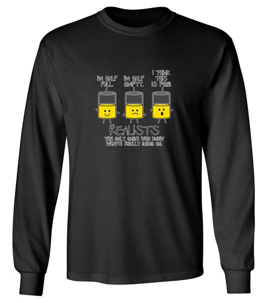 Funny T-Shirts design "Realists The Only Ones Who Knows What Is Going On - Long Sleeve"