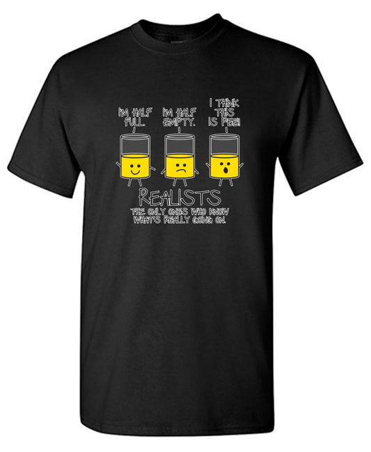 Funny T-Shirts design "Realists The Only Ones Who Knows What Is Going On"