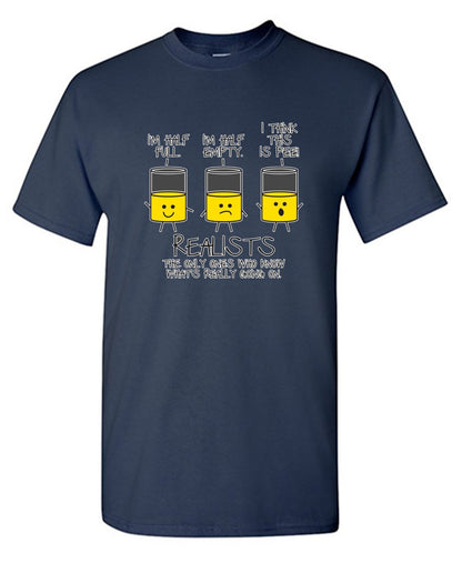 Funny T-Shirts design "Realists The Only Ones Who Knows What Is Going On"