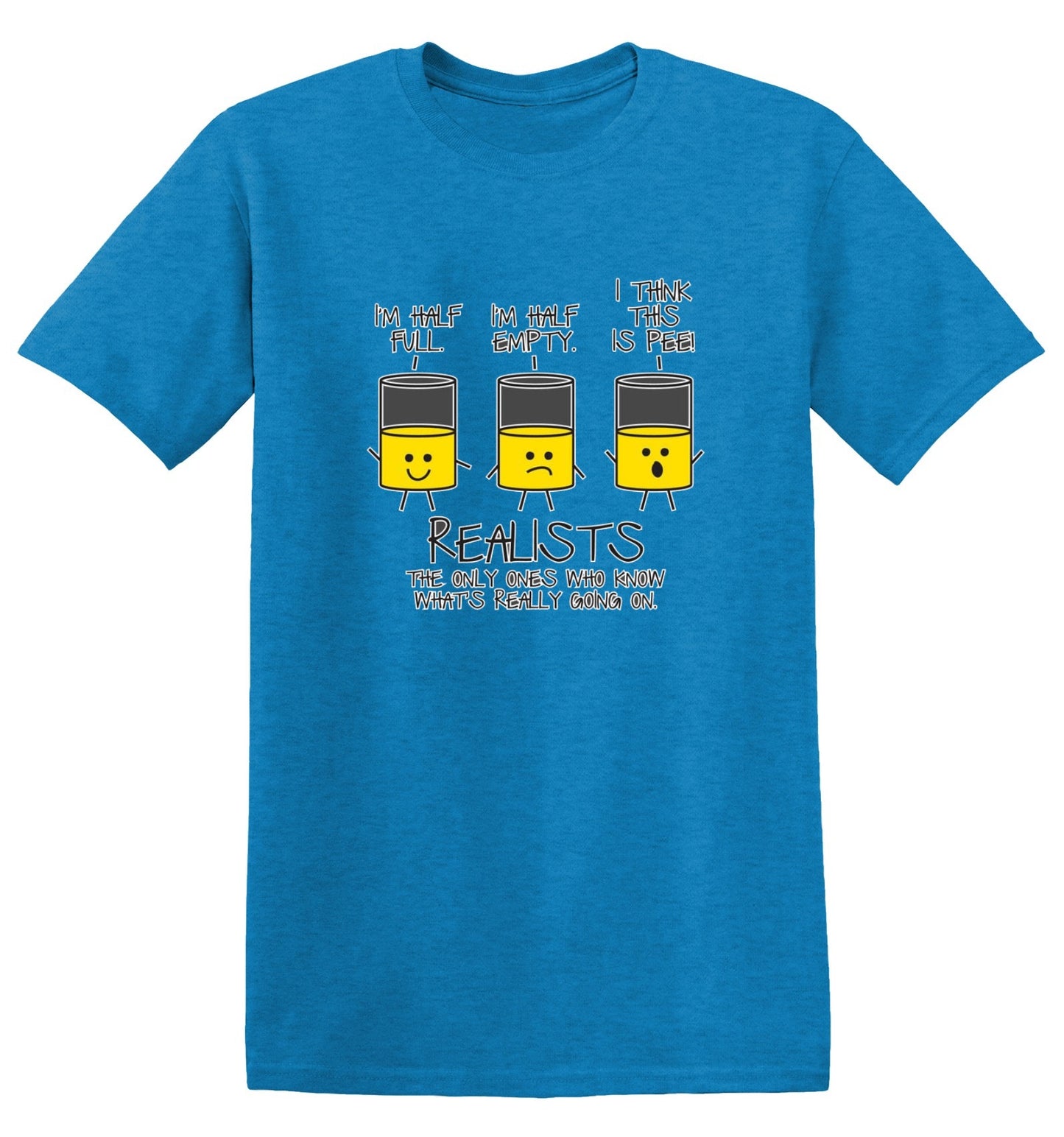 Funny T-Shirts design "Realists The Only Ones Who Knows What Is Going On"