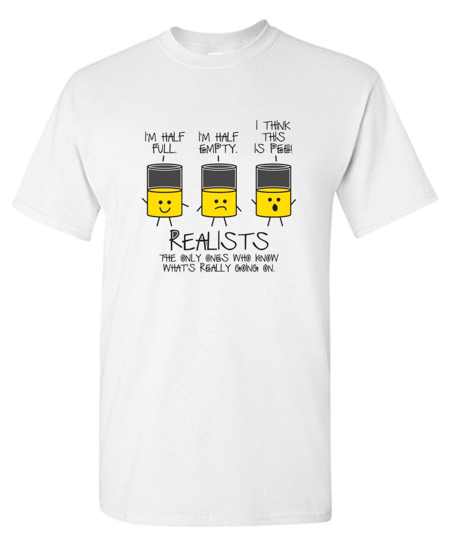 Funny T-Shirts design "Realists The Only Ones Who Knows What Is Going On"