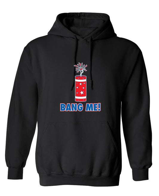 Funny T-Shirts design "Bang Me - Funny Patriotic Shirt - Hoodie"