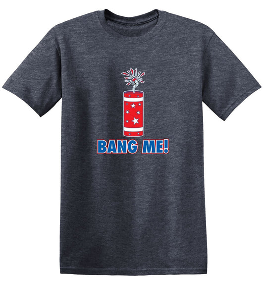 Funny T-Shirts design "Bang Me - Funny Patriotic Shirt"