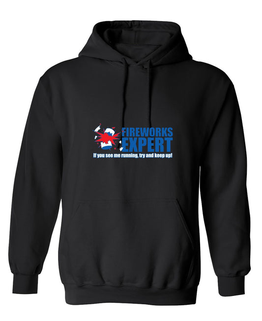 Funny T-Shirts design "Fireworks Expert If You See Me Running Try And Keep Up - July 4th T-Shirt - Hoodie"