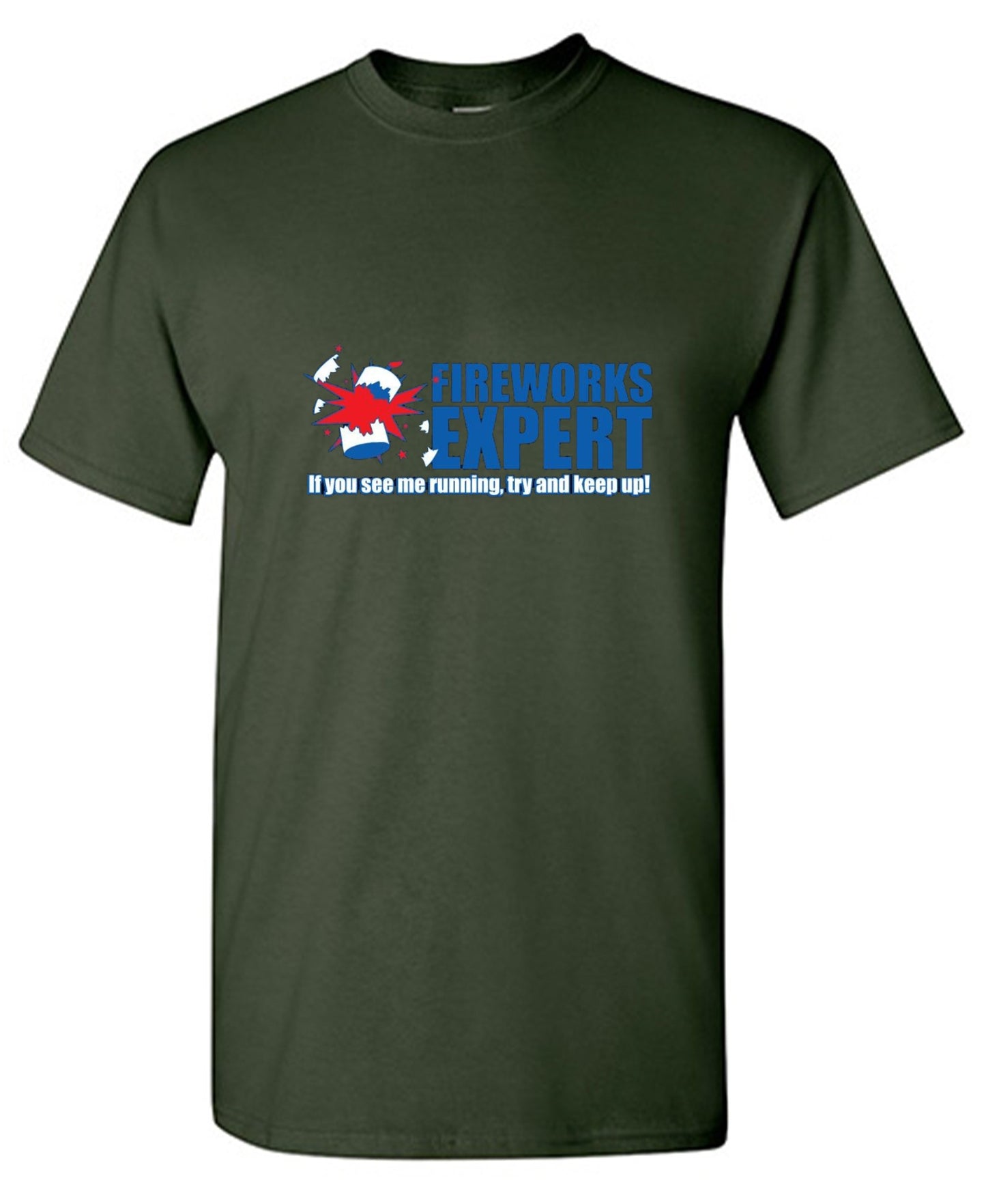 Funny T-Shirts design "Fireworks Expert If You See Me Running Try And Keep Up - July 4th T-Shirt"